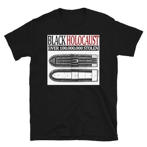 Black Holocaust, Black Empowerment, Slave Ships Shirt, Black Magic, Black Excellence, Black Pride, Black Power, Melanin, Men, Women, Gift Black