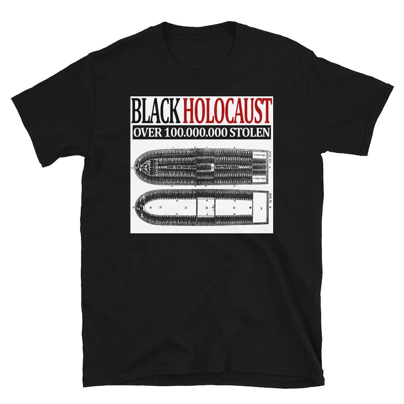 Black Holocaust, Black Empowerment, Slave Ships Shirt, Black Magic, Black Excellence, Black Pride, Black Power, Melanin, Men, Women, Gift Black