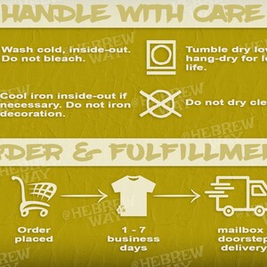 May include: A yellow graphic with instructions on how to care for a garment. The graphic includes icons for washing, drying, ironing, and dry cleaning. The graphic also includes a diagram showing the order and fulfillment process for a product. The diagram shows a shopping cart, a t-shirt, and a delivery truck. The text on the graphic reads "Handle with Care", "Order & Fulfillment", "Wash cold, inside-out. Do not bleach", "Tumble dry low, or hang-dry for longest life", "Cool iron inside-out if necessary. Do not iron decoration", "Do not dry clean", "Order placed", "1-7 business days", "mailbox / doorstep delivery".