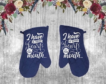 Set of 2 - Quilted Cotton Oven Mitts - I Have a Good Heart But This Mouth - Gift - Choose Colors