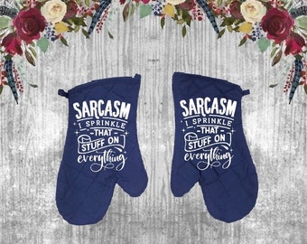 Set of 2 - Quilted Cotton Oven Mitts - Sarcasm I Sprinkle That Stuff on Everything - Gift - Choose Colors