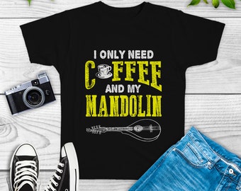 Coffee and Mandolin Shirt, Mandolin musical instrument, Mandolin strap, Mandolin case, Mandolin pick, Mandolin stand, Mandolin accessories