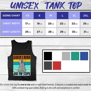May include: Black tank top with a vintage-style graphic that says "Elevator is broken, use the steps". The graphic features a staircase with a broken elevator door. The tank top is available in sizes XS to 2XL.