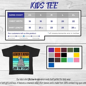 May include: Black kids t-shirt with a vintage-style graphic that says "Elevator is broken, use the steps". The shirt has a size chart with measurements in inches. The chart shows chest width and shirt length in inches for sizes XS, S, M, L, and XL.