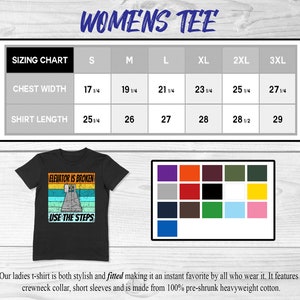May include: A black t-shirt with a vintage-style graphic that says "Elevator is broken, use the steps". The shirt is available in sizes S-3XL. A size chart is included with measurements in inches.