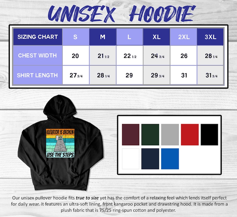 May include: Black unisex hoodie with a vintage-style graphic that says "Elevator is broken, use the steps". The hoodie has a drawstring hood and a kangaroo pocket. A size chart is included with measurements in inches.