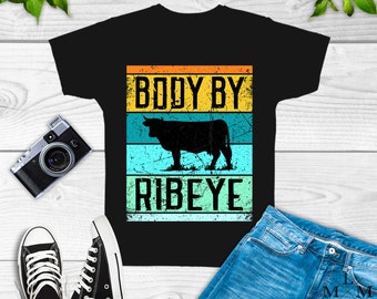 Body By Ribeye Shirt, carnivore, bbq, barbecue, steak, sweatshirt, hoodie, birthday party theme, t4013