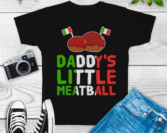 Daddys Little Meatball Shirt, italian shirt for kids, italian gifts for women, italian birthday party, italian baby announcement