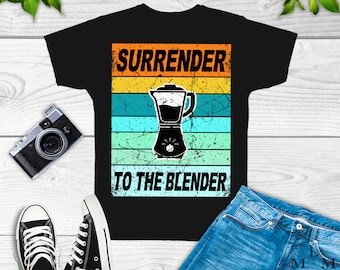 Smoothie surrender to the blender shirt, smoothies, diet, healthy, help, losing, weight, juice bar gifts