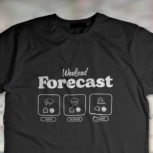 Prévisions du week-end - Week-end de jeux de société - Chemise de jeu de société Rain, Snow or Shine pour soirée de jeux de société - T-shirt unisexe à manches courtes