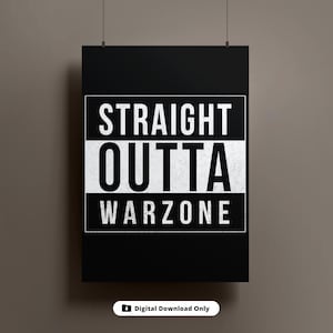 Może przedstawiać: Czarno-biały wydruk cyfrowy z tekstem "STRAIGHT OUTTA WARZONE" w pogrubionym, białym foncie.