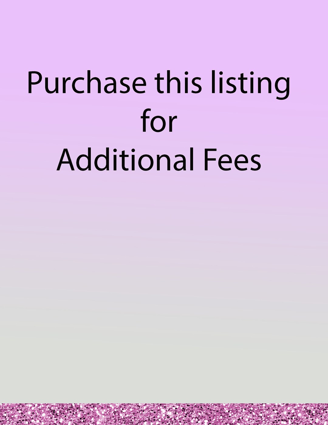 Custom Edits, Edits and Changes, Extra Fees Design Fee Orders /rush ...