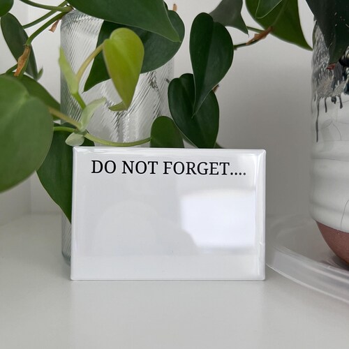 Reminder Magnet| Dry Erase| Do Not Forget| Reusable| Fridge Magnet