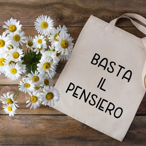 Shopper con scritta &quot;Basta il pensiero&quot;. Idea regalo originale. Idea per compleanno mamma. Regalo festa della mamma. Regalo compleanno amica