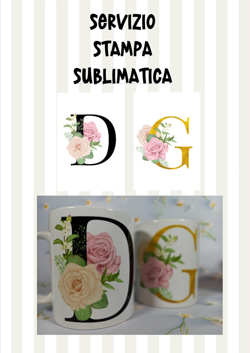 Puede incluir: Dos tazas blancas con dise&ntilde;os florales. La taza de la izquierda tiene una letra negra "D" con rosas rosas y crema y vegetaci&oacute;n. La taza de la derecha tiene una letra dorada "G" con rosas rosas y vegetaci&oacute;n. El texto "SERVIZIO STAMPA SUBLIMATICA" est&aacute; en la parte superior de la imagen.