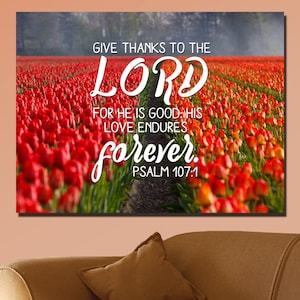Psalm 107:1 Give Thanks to the Lord, His Love Endures Forever Bible Verse Wall Art Canvas Scripture Home Decor Religious Framed