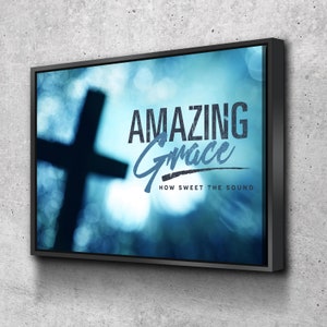 Amazing Grace #9 How Sweet The Sound Wall Art | Sign | Wall Hanging | Framed | Decor | Print | Canvas | Gift | Cross | Wall Decor | Home