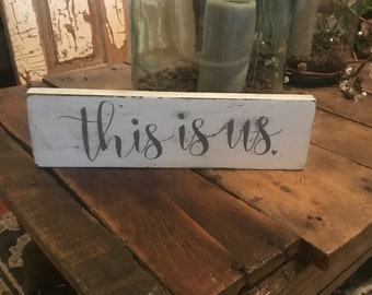 This is Us custom shelf sitter sign