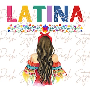 Latina Hispanic Heritage Mexican Spanish PNG Digital Download File for Shirts Heatpress Sublimation Design Crafts Tumbler Heat Press