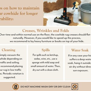 May include: Tips on how to maintain your cowhide rug for longer durability. The infographic shows a vacuum cleaner, a spray bottle, a bucket, and text describing how to clean, care for, and prevent creases in a cowhide rug. The text includes "Do Not Machine Wash/Dry or Dry Clean."