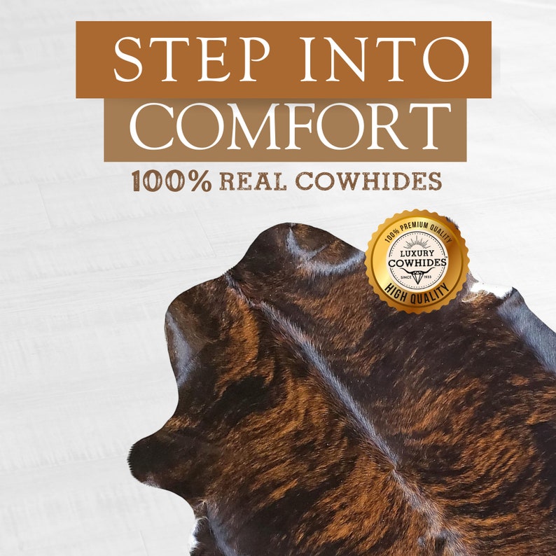 May include: A brown and black cowhide rug with a gold seal that reads "100% Premium Quality Luxury Cowhides High Quality". The text "Step into Comfort 100% Real Cowhides" is at the top of the image.