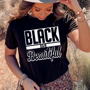 Black Is Beautiful T-Shirt | African American | Black Culture | Love Yourself | Black Lives Matter | Black Women | Equal Rights