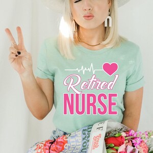 Retired Nurse T-Shirt | Retirement Gift | Farewell Gift | Retirement Party | RN Retirement | Nurse Appreciation | Retired RN | Nurse Gift