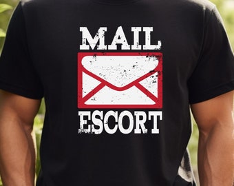 T-Shirt Eskorte T-Shirt | Lustiges Post Worker Shirt | Briefträger Geschenk | Post Shirt | Geschenk für Mail Man | Lustiges Postbote T-Shirt