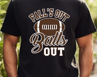Camiseta Falls Out Balls Out / Camiseta del día del juego / Temporada de fútbol / Regalo de jugador de fútbol / Camiseta de fútbol divertida / Fútbol universitario / Fanático de los deportes