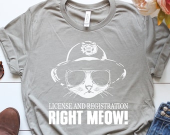 License And Registration Right Meow Funny Cat Cop Short-Sleeve Unisex T-Shirt