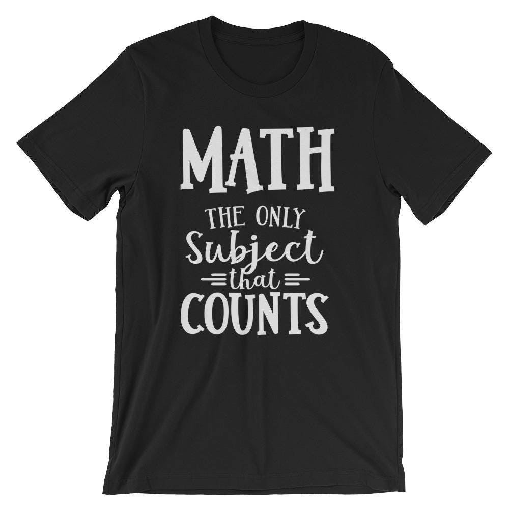 Funny Math The Only Subject That Counts Teacher Short-Sleeve | Etsy