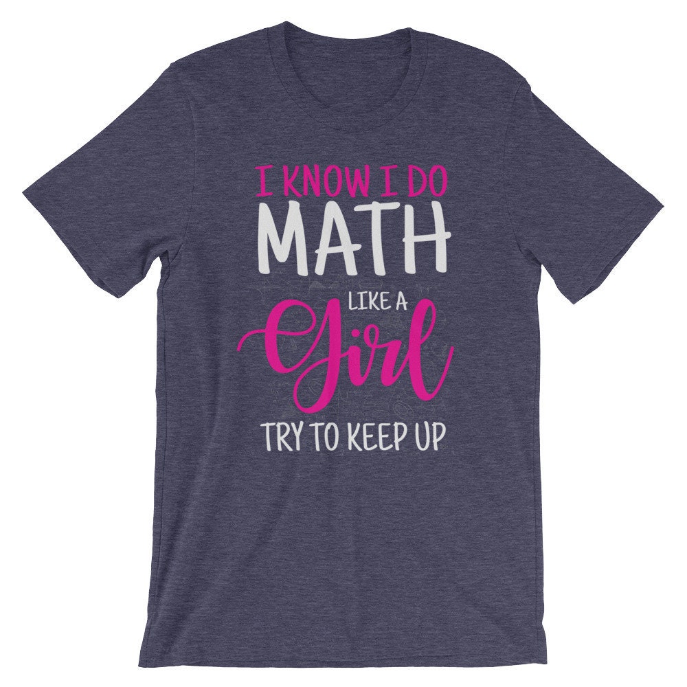 I Know I Do Math Like A Girl Try to Keep up Funny Female | Etsy