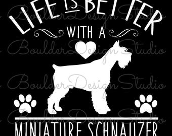 Life Is Better With A Miniature Schnauzer PNG | Cute Dog Graphic | Funny Dog Parent | Digital Instant Download Only