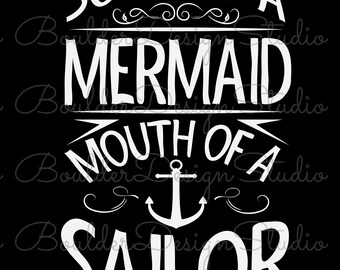 Soul Of A Mermaid Mouth Of A Sailor PNG | Funny Saying Design | Digital Instant Download Only