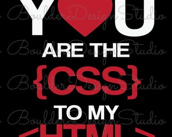 You Are The CSS To My HTML PNG | Funny Web Developer | Funny Programmer Gift | Coder Couple Lover | Digital Instant Download Only