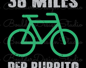 38 Miles Per Burrito Distressed PNG | Funny Biking Exercise | Food Lovers | Digital Instant Download Only