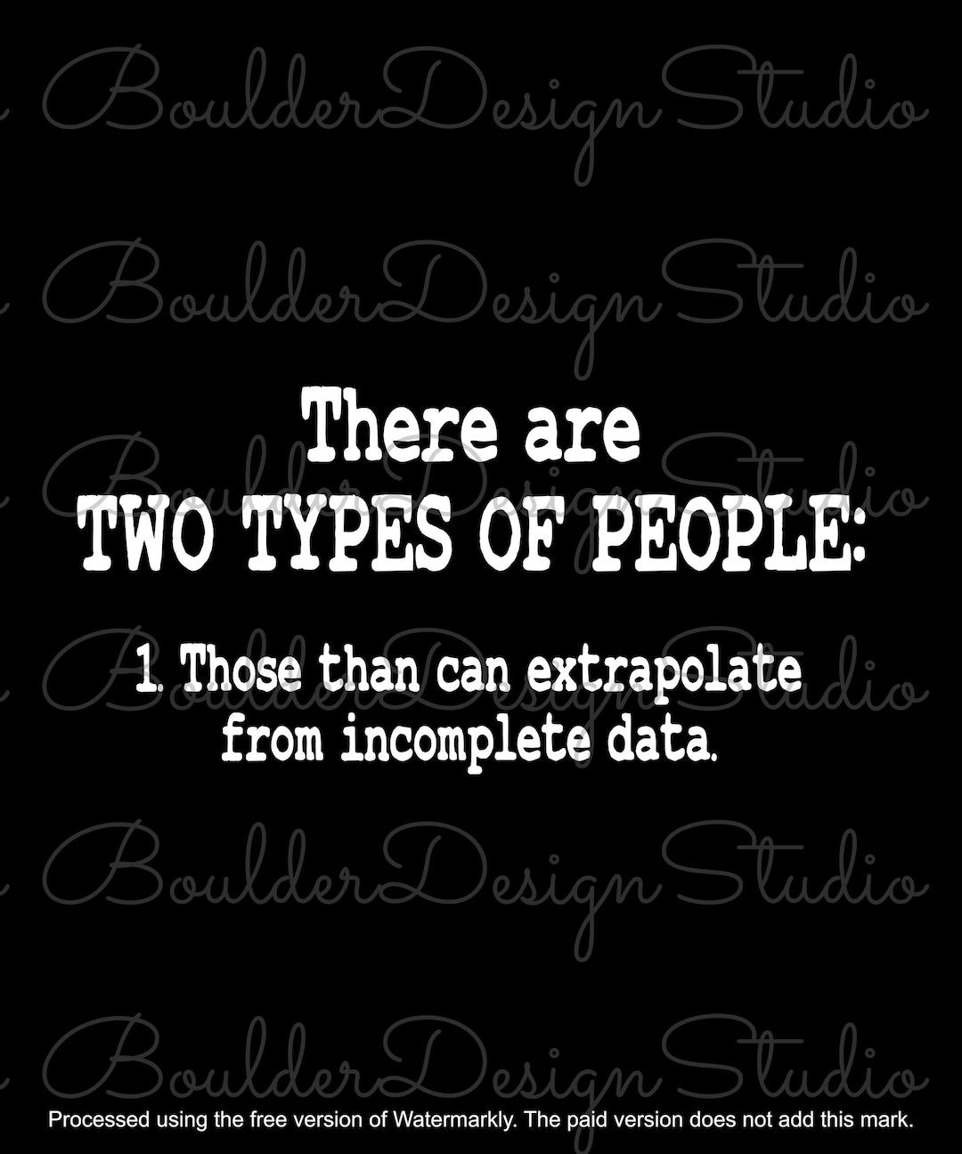 There Are Two Types of People 1 Those Than Can Extrapolate From ...