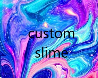 Custom slime 8oz of slime