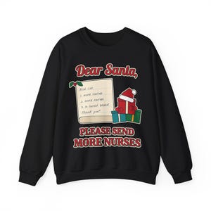 Querido Papai Noel, por favor, envie mais enfermeiras! Moletom divertido de Natal para enfermeiras, presente para enfermeiras com poucos funcionários, suéter para enfermeiras.