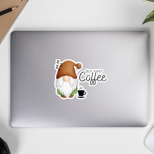 But First Coffee Gnome Bubble-free Sticker ǀ Gnome Decal Stickers ǀ Coffee Lover Gifts
