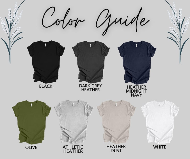 May include: Color guide for t-shirts showing eight different colors: black, dark grey heather, heather midnight navy, olive, athletic heather, heather dust, white.