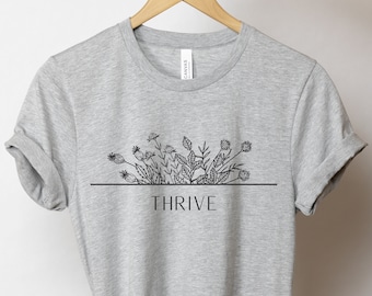 Thrive T-Shirt with Wildflowers - Inspirational Shirts for Ladies