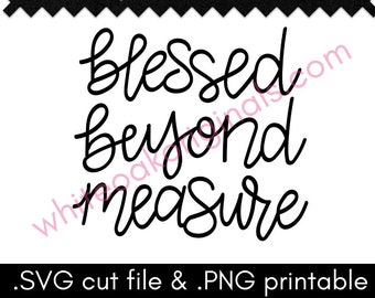 Blessed Beyond Measure cut file & PNG printable