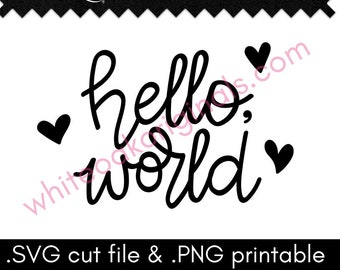 Hello World, baby SVG cut file & PNG printable