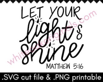 Let Your Light So Shine Bible Verse SVG cut file & PNG printable