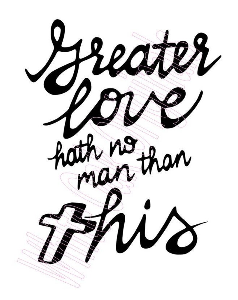 Greater Love Svg Etsy