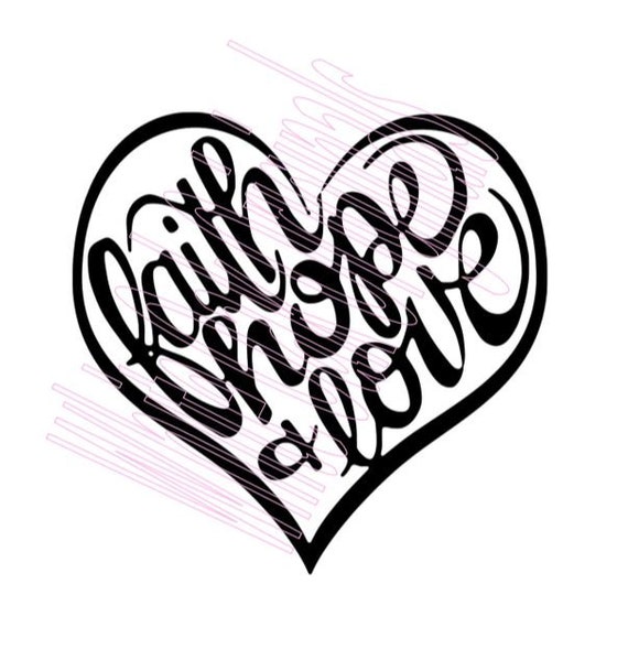 Download Faith Hope Love Svg Etsy
