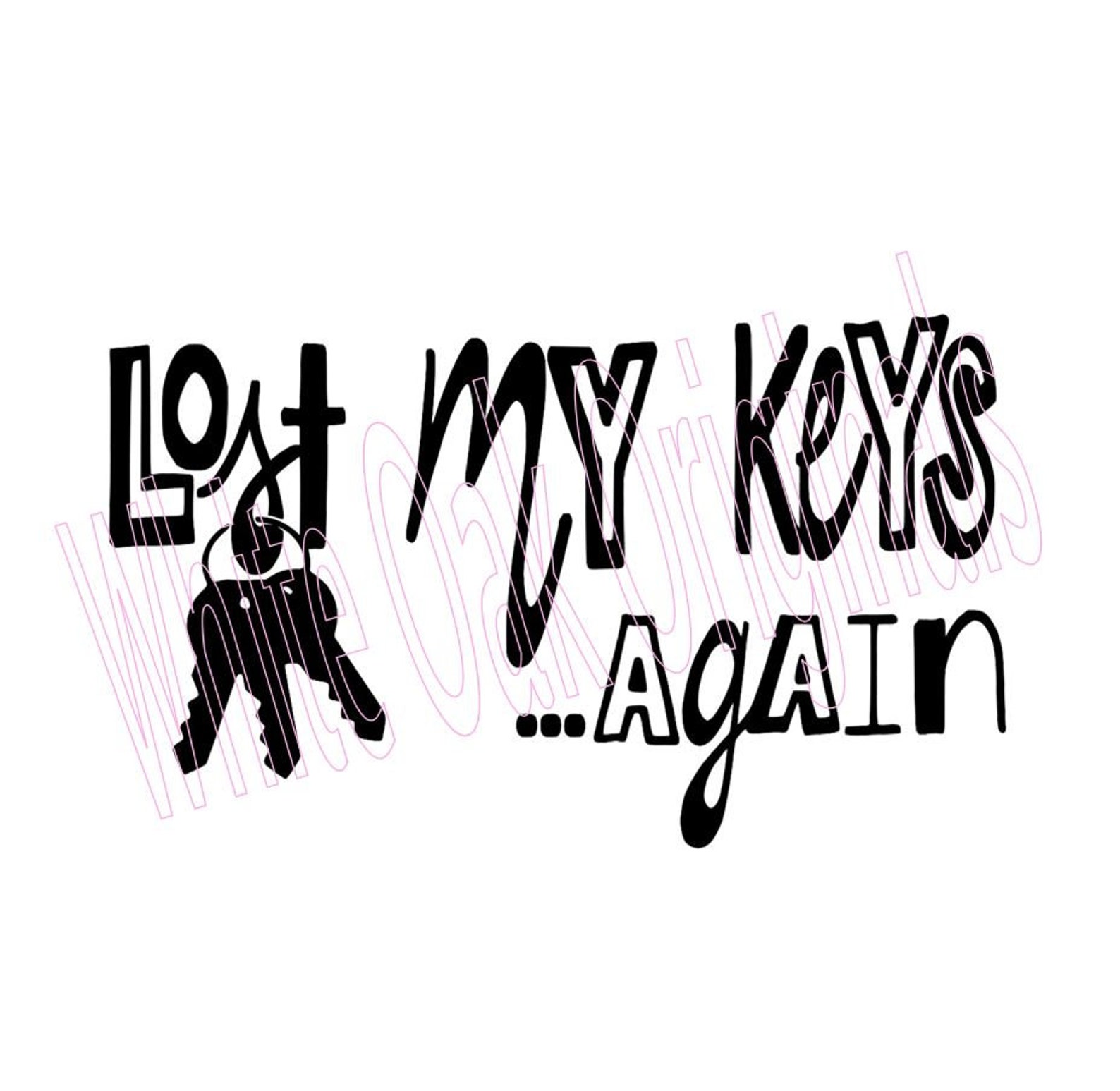 Lost My Keys Svg Etsy