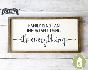 Family Is Not An Important Thing It S Everything Etsy