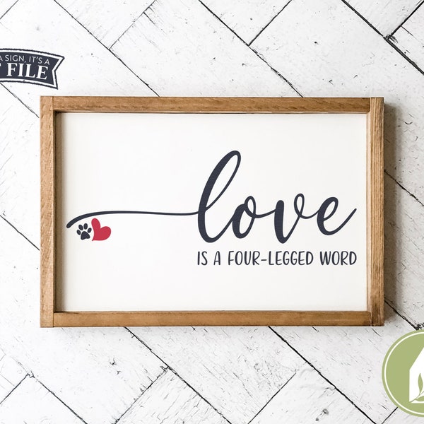 Love is a Four-Legged Word svg, Valentine's Day svg, Pets svg, Cats svg, Dogs svg, Wood Sign svg, Commercial Use, Instant Download